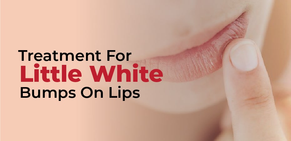 tiny white bumps on lips