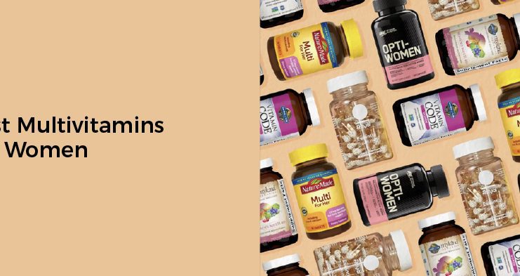 Best Multivitamins For Women