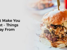 Things That Make You Gain Weight - Things to Stay Away From